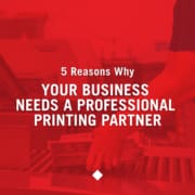 5 Reasons Why Your Business Needs a Professional Printing Partner, a blog post from Davis Direct