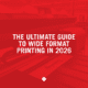 The Ultimate Guide to Wide Format Printing in 2026, a new blog post from Davis Direct