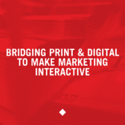 Bridging Print and Digital: How QR Codes, AR, and Trackable Print Make Marketing Interactive, a new blog post from Davis Direct