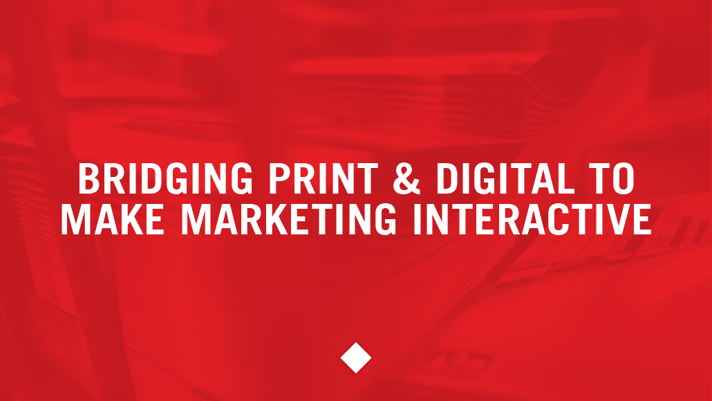 Bridging Print and Digital: How QR Codes, AR, and Trackable Print Make Marketing Interactive, a new blog post from Davis Direct